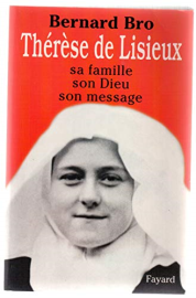 Thérèse de Lisieux. Sa famille, son dieu, son message